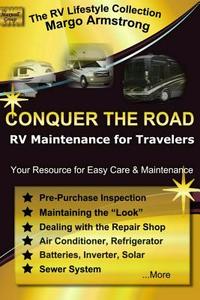 Conquer the Road: RV Maintenance for Travelers di Margo Armstrong edito da Maxwell Group