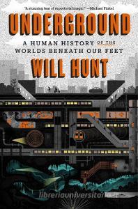 Underground di Will Hunt edito da Random House Publishing Group