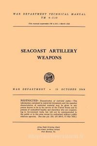 Seacoast Artillery Weapons di War Department edito da Cdsg Press, Inc.