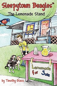 Sleepytown Beagles, the Lemonade Stand di Timothy Glass edito da Platinum Paw Press