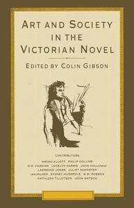 Art and Society in the Victorian Novel di Colin Gibson edito da Palgrave Macmillan