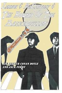 Lennon & McCartney and the Hound of the Baskervilles di Jack Ferry edito da Createspace