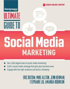Ultimate Guide to Social Media Marketing di Eric Butow, Jenn Herman, Stephanie Liu edito da ENTREPRENEUR PR