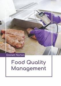 Food Quality Management di EMMETT NORTON edito da LARSEN & KELLER EDUCATION