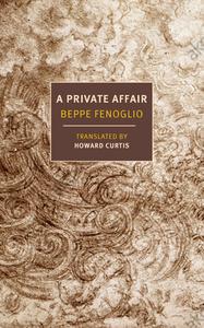 A Private Affair di Beppe Fenoglio edito da NEW YORK REVIEW OF BOOKS