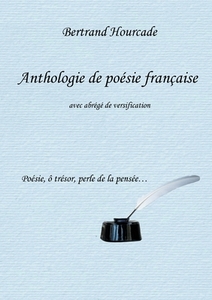 Anthologie de poésie française di Bertrand Hourcade edito da Books on Demand