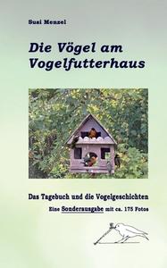 Das Leben am Vogelfutterhaus - Die Sonderausgabe di Susi Menzel edito da Books on Demand
