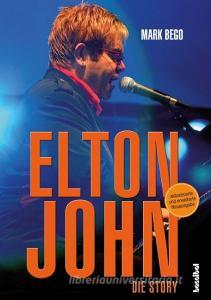 Elton John di Mark Bego edito da Hannibal Verlag GmbH