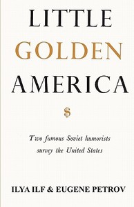 Little Golden America di Ilya Ilf, Eugene Petrov edito da ISHI PR