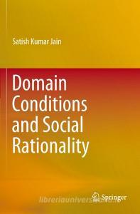 Domain Conditions and Social Rationality di Satish Kumar Jain edito da Springer Singapore
