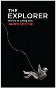 The Explorer di James Smythe edito da Harpercollins Publishers