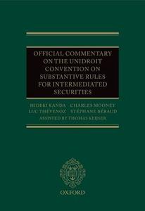 Official Commentary on the UNIDROIT Convention on Substantive Rules for Intermediated Securities di Hideki Kanda edito da OUP Oxford