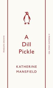 A Dill Pickle di Katherine Mansfield edito da Penguin Books Ltd