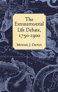 The Extraterrestrial Life Debate 1750-1900 di Michael J. Crowe edito da Dover Publications Inc.