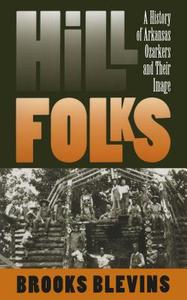 Hill Folks di Brooks Blevins edito da The University Of North Carolina Press