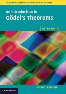 An Introduction to Gödel's Theorems di Peter Smith edito da Cambridge University Press