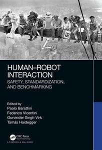 Human-Robot Interaction di Paolo Barattini, Vicentini Federico, Gurvinder Singh Virk, Tamas Haidegger edito da Taylor & Francis Ltd