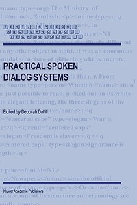 Practical Spoken Dialog Systems di D. Dahl edito da Springer Netherlands