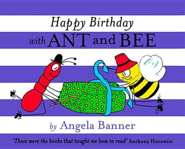 Happy Birthday With Ant And Bee di Angela Banner edito da Egmont Uk Ltd