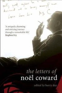 The Letters Of Noel Coward di Noel Coward edito da Bloomsbury Publishing Plc