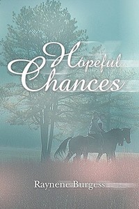 Hopeful Chances di Raynene Burgess edito da Publishamerica
