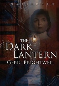 The Dark Lantern [With Headphones] di Gerri Brightwell edito da Findaway World