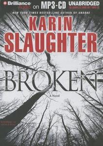 Broken di Karin Slaughter edito da Brilliance Corporation