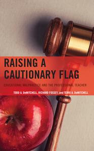 Raising A Cautionary Flag di Todd A. DeMitchell, Richard Fossey, Terri A. DeMitchell edito da Rowman & Littlefield
