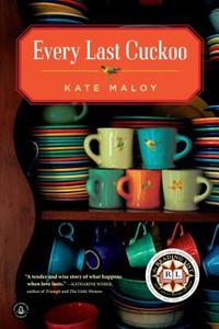 Every Last Cuckoo di Kate Maloy edito da Algonquin Books