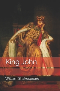 King John di William Shakespeare edito da Independently Published