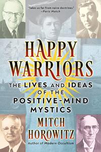 Happy Warriors di Mitch Horowitz edito da G&D Media