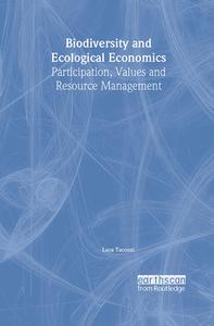 Biodiversity and Ecological Economics di Luca Tacconi edito da Routledge