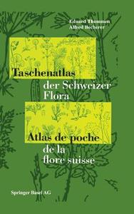 Taschenatlas der Schweizer Flora Atlas de poche de la flore suisse di A. Becherer, E. Thommen edito da Birkhäuser Basel