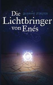 Die Lichtbringer von Enés di Susanne Förster edito da Books on Demand