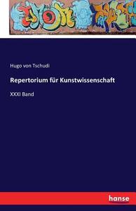 Repertorium für Kunstwissenschaft di Hugo Von Tschudi edito da hansebooks