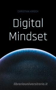 Digital Mindset di Christian Kirsch edito da Books on Demand