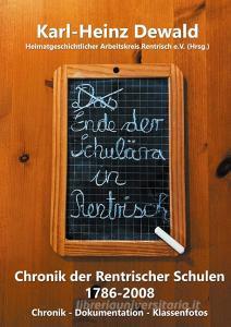Das Ende der Schulära in Rentrisch di Karl-Heinz Dewald edito da Books on Demand