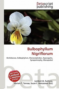 Bulbophyllum Nigriflorum edito da Betascript Publishing