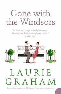Gone With The Windsors di Laurie Graham edito da Harpercollins Publishers