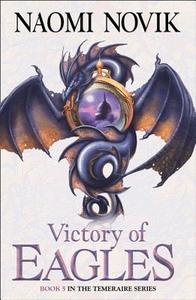 Victory of Eagles di Naomi Novik edito da HarperCollins Publishers