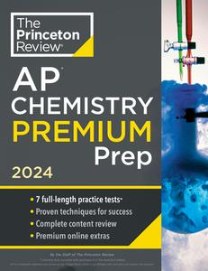 Princeton Review AP Chemistry Premium Prep, 2024: 7 Practice Tests + Complete Content Review + Strategies & Techniques di The Princeton Review edito da PRINCETON REVIEW