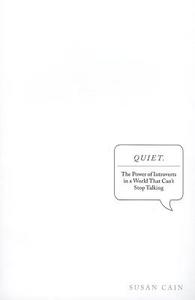 Quiet: The Power of Introverts in a World That Can't Stop Talking di Susan Cain edito da Penguin Putnam