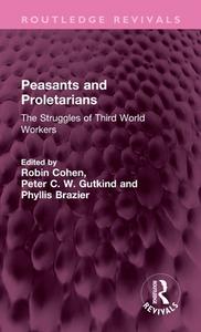 Peasants And Proletarians edito da Taylor & Francis Ltd