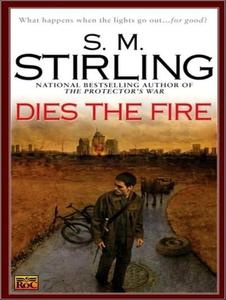 Dies the Fire di S. M. Stirling edito da Tantor Audio
