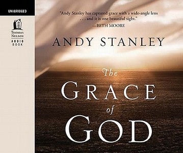 The Grace Of God di Andy Stanley edito da Tommy Nelson