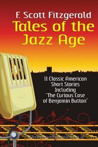 Tales of the Jazz Age: Classic Short Stories di F. Scott Fitzgerald edito da WILDSIDE PR