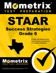 STAAR Success Strategies Grade 6 Study Guide: STAAR Test Review for the State of Texas Assessments of Academic Readiness edito da MOMETRIX MEDIA LLC