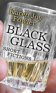 Black Glass di Karen Joy Fowler edito da CTR POINT PUB (ME)
