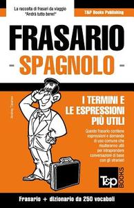 Frasario Italiano-Spagnolo E Mini Dizionario Da 250 Vocaboli di Andrey Taranov edito da T&P BOOKS