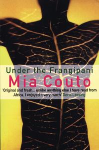 Under the Frangipani di Mia Couto edito da SERPENTS TAIL